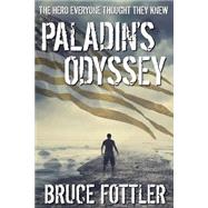 Paladin's Odyssey by Fottler, Bruce, 9781502829030