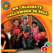 We Celebrate Halloween in Fall by Felix, Rebecca, 9781610809030