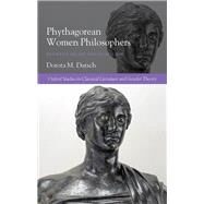 Pythagorean Women Philosophers Between Belief and Suspicion by Dutsch, Dorota M., 9780198859031