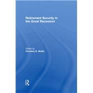 Retirement Security in the Great Recession by Weller; Christian E., 9780415589031