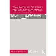 Transnational Companies and Security Governance: Hybrid Practices in a Postcolonial World by Hoenke; Jana, 9781138809031