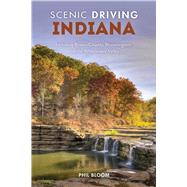 Scenic Driving Indiana by Phil Bloom, 9781493089031