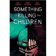 Something is Killing the Children Vol. 6 by Tynion IV, James; DellEdera, Werther, 9781684159031