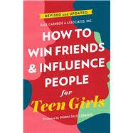 How to Win Friends and Influence People for Teen Girls by Carnegie, Donna Dale, 9781982149031