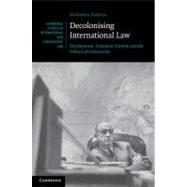 Decolonising International Law: Development, Economic Growth and the Politics of Universality by Sundhya Pahuja, 9780521199032