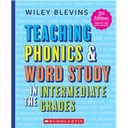 Teaching Phonics & Word Study in the Intermediate Grades, 3rd Edition by Blevins, Wiley, 9781338879032