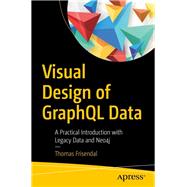 Visual Design of Graphql Data by Frisendal, Thomas, 9781484239032