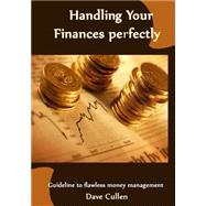 Handling Your Finances Perfectly by Cullen, Dave, 9781505639032