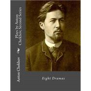 Plays by Anton Chekhov, Second Series by Chekhov, Anton Pavlovich; Gahan, Des, 9781508849032