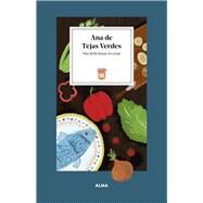 Ana de Tejas Verdes Sus deliciosas recetas by Laforme, Joy; Manzanera, Laura, 9788419599032