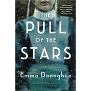 The Pull of the Stars A Novel by Donoghue, Emma, 9780316499033