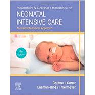 Merenstein & Gardner's Handbook of Neonatal Intensive Care by Gardner, Sandra Lee; Carter, Brian S.; Enzman-hines, Mary I.; Niermeyer, Susan, 9780323569033