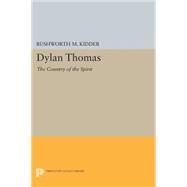 Dylan Thomas by Kidder, Rushworth M., 9780691619033