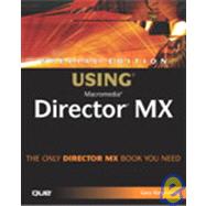 Special Edition Using Macromedia Director Mx by Rosenzweig, Gary, 9780789729033