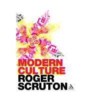 Modern Culture by Scruton, Roger, 9781472969033
