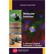 Molecular Switches by Campbell, A. Malcolm; Paradise, Christopher J., 9781944749033