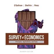 Survey of Economics: Principles, Applications, and Tools by O'Sullivan, Arthur; Sheffrin, Steven; Perez, Stephen, 9780134089034