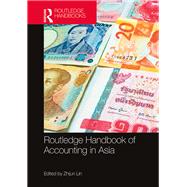 The Routledge Handbook of Accounting in Asia by Lin; Zhijun, 9781138189034