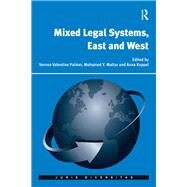 Mixed Legal Systems, East and West by Palmer,Vernon Valentine, 9781138639034