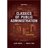 Classics of Public Administration by Shafritz, Jay; Hyde, Albert, 9781305639034