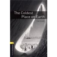 Oxford Bookworms Library: The Coldest Place on Earth Level 1: 400-Word Vocabulary by Vicary, Tim, 9780194789035