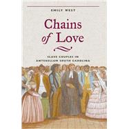 Chains of Love by West, Emily, 9780252029035