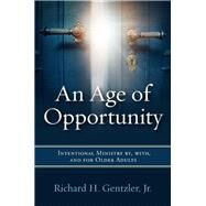 An Age of Opportunity by Gentzler, Richard H., Jr., 9780881779035