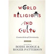 World Religions and Cults by Hodge, Bodie; Patterson, Roger, 9780890519035