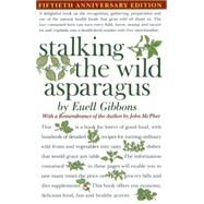 Stalking the Wild Asparagus by Gibbons, Euell, 9780911469035