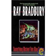 Something Wicked This Way Comes by Bradbury, Ray, 9781439519035