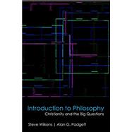 Introduction to Philosophy by Wilkens, Steve; Padgett, Alan G., 9781481309035