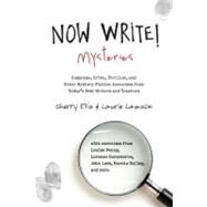 Now Write! Mysteries : Suspense, Crime, Thriller, and Other Mystery Fiction Exercises from Today's Best Writers and Teachers by Ellis, Sherry; Lamson, Laurie, 9781585429035