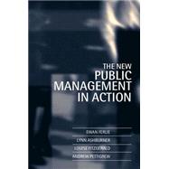 The New Public Management in Action by Ferlie, Ewan; Pettigrew, Andrew; Ashburner, Lynn; Fitzgerald, Louise, 9780198289036