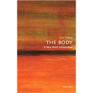 The Body: A Very Short Introduction by Shilling, Chris, 9780198739036