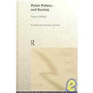 Politics and Society in Poland by Millard; Frances, 9780415159036
