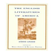 The English Literatures of America: 1500-1800 by Jehlen,Myra;Jehlen,Myra, 9780415919036