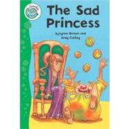The Sad Princess by Benton, Lynne; Catling, Andy, 9780778739036