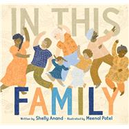 In This Family by Anand, Shelly; Patel, Meenal, 9781665919036