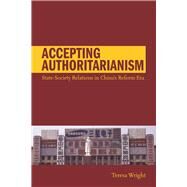 Accepting Authoritarianism by Wright, Teresa, 9780804769037