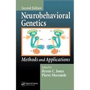 Neurobehavioral Genetics: Methods and Applications, Second Edition by Jones; Byron C., 9780849319037