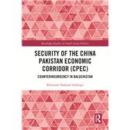 Security of the China Pakistan Economic Corridor (CPEC) by Khurram Siddiqui, 9781000999037