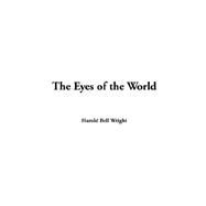 The'eyes Of The World by Wright, Harold, Bell, 9781414299037