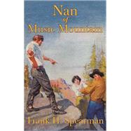 Nan of Music Mountain by Spearman, Frank H.; Wyeth, N. C., 9781889439037