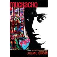 Muchacho: A Novel by Johnson, Louanne, 9780375859038