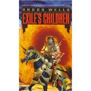 Exile's Children by Wells, Angus, 9780553299038