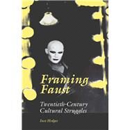 Framing Faust by Hedges, Inez, 9780809329038