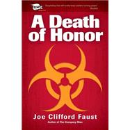 A Death of Honor by Faust, Joe Clifford, 9781463629038