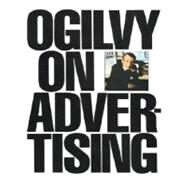 Ogilvy on Advertising by OGILVY, DAVID, 9780394729039