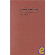 Blood and Fire by Roldan, Mary; Mignolo, Walter D.; Silverblatt, Irene; Sald & iacute;var-hull, Sonia, 9780822329039