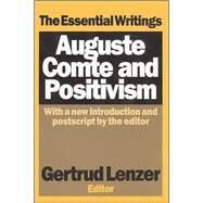 Auguste Comte and Positivism: The Essential Writings by Bischof,Gunter, 9781138519039